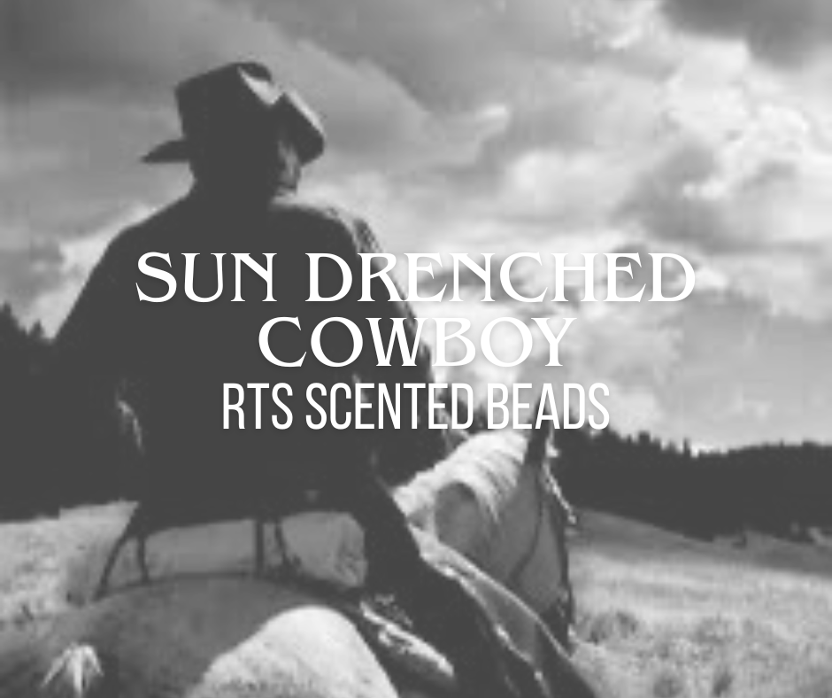 RTS Sun Drenched Cowboy Scented Beads
