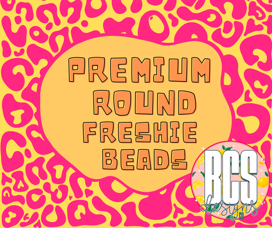 UNSCENTED Premium Round Freshie Beads