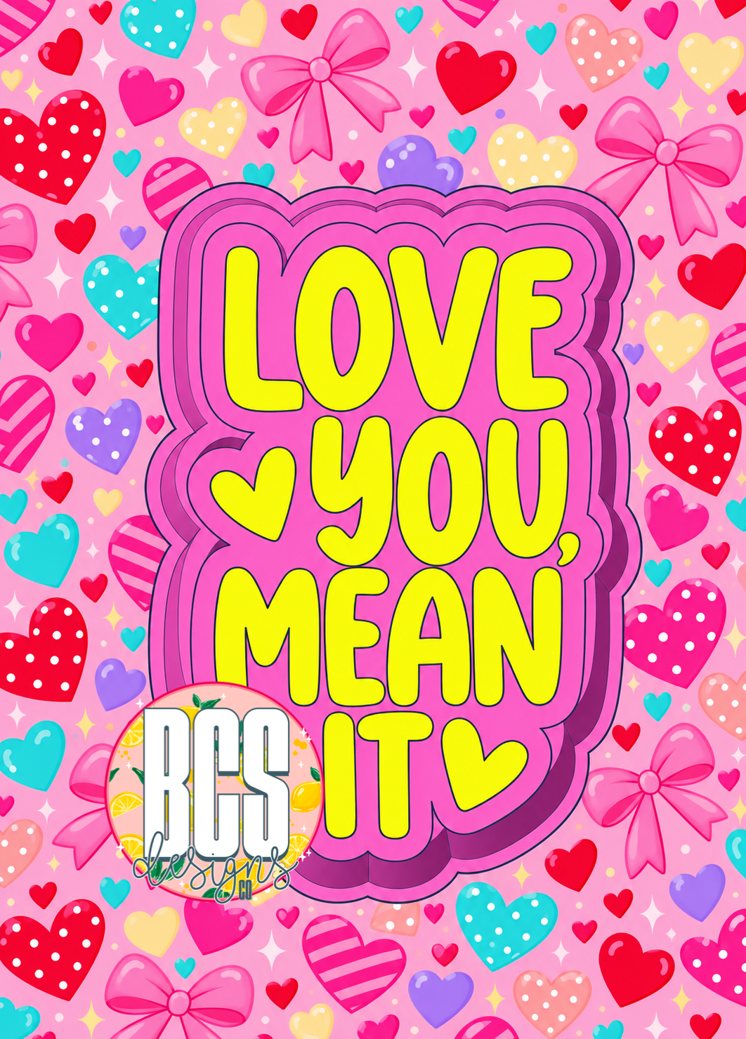 Love you, Mean it Freshie Mold