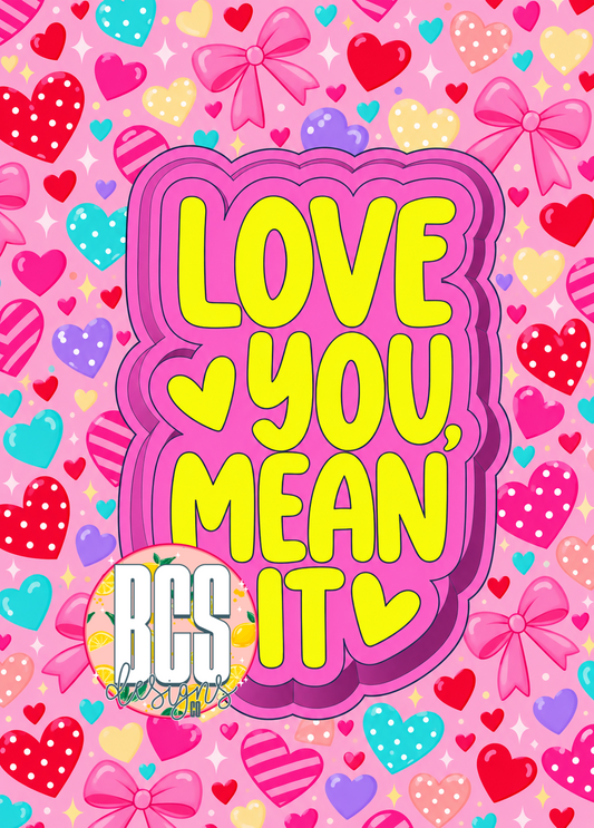 Love you, Mean it Freshie Mold