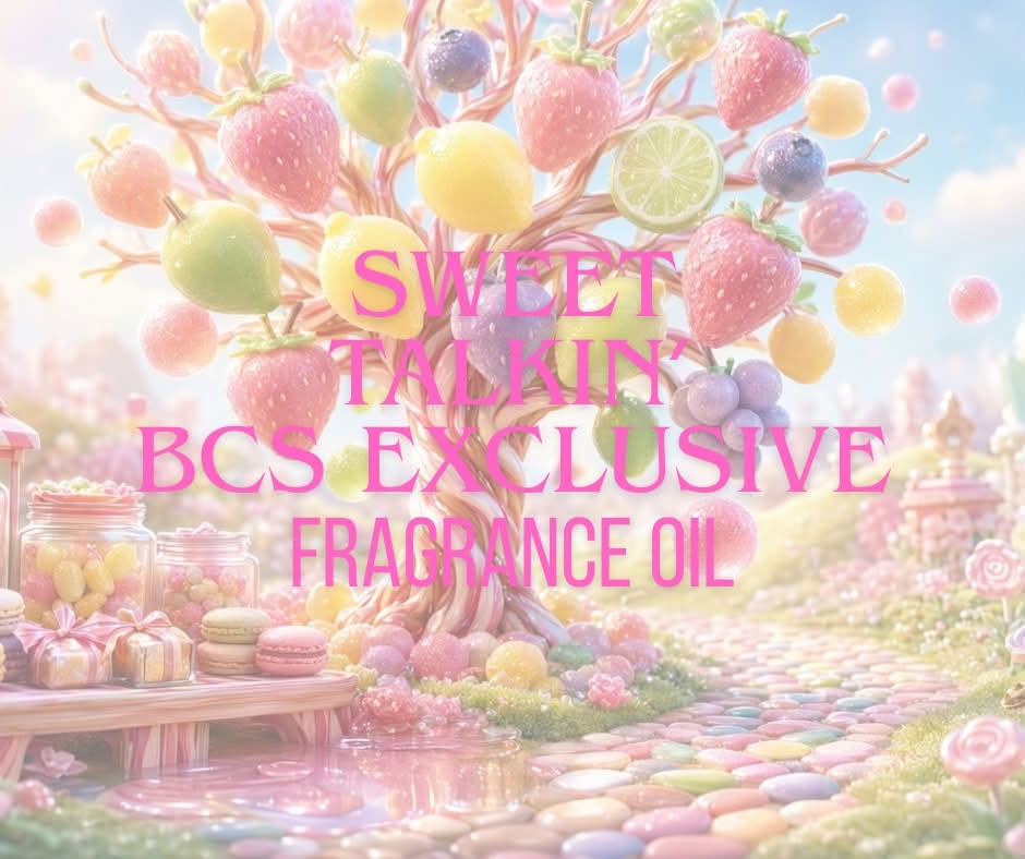 Sweet Talkin BCS EXCLUSIVE Premium Fragrance Oil