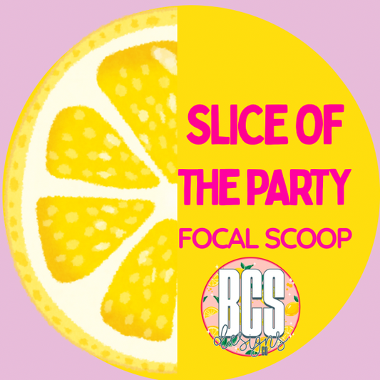 SLICE OF THE PARTY FOCAL SCOOP (OFF LIVE SCOOPS)