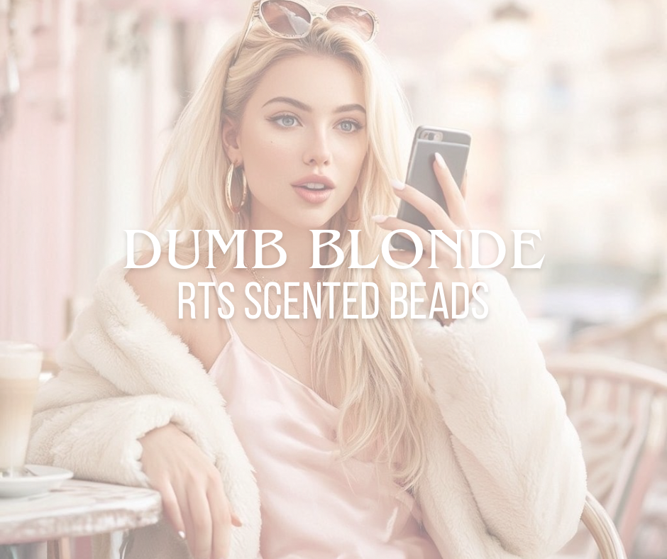 RTS Dumb Blonde Premium Scented Beads