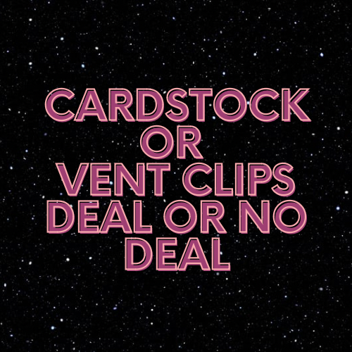 Cardstock & Vents Freshie DEAL OR NO DEAL