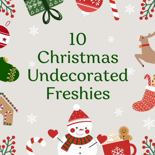 CHRISTMAS THEMED UNDECORATED Freshies *READ DESCRIPTION*