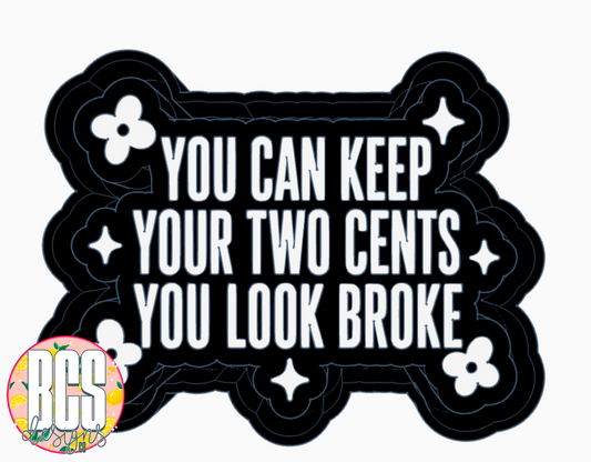 Two Cents Freshie Mold - BCS EXCLUSIVE 103