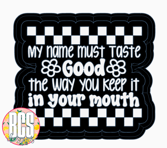 My Name Freshie Mold 114